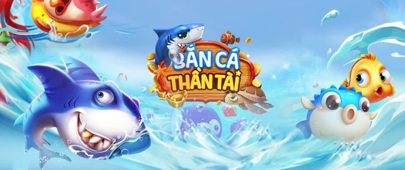 Tựa game bắn cá thần tài được nhiều người yêu thích