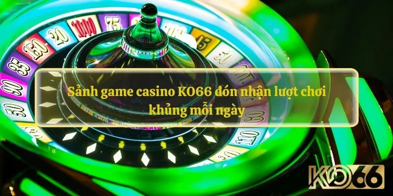 Kho game giải trí chất lượng hàng đầu có mặt tại Ko66